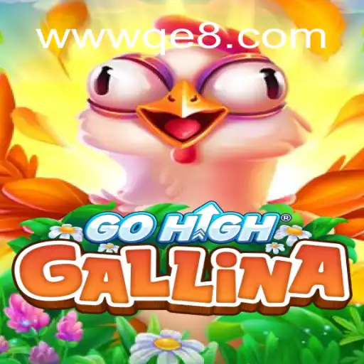 GoHighGallina: A New Adventure in Gaming